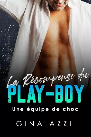 Gina Azzi - Une équipe de choc, Tome 4 : La Récompense du play-boy